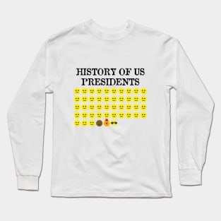 History of US Presidents | Pro Biden Democrat Liberal Long Sleeve T-Shirt